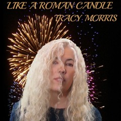 Like A Roman Candle