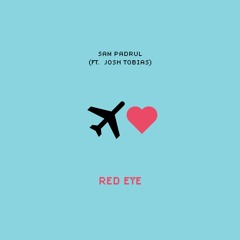 Red Eye (Ft. Josh Tobias)