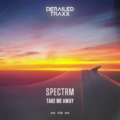 SPECTRM - Take Me Away