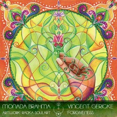 MONADA BRAHMA 003 | Vincent Gericke | Forgiveness