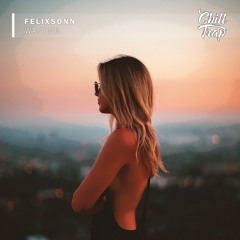 Felixsonn - Waiting [Chill Trap Records]