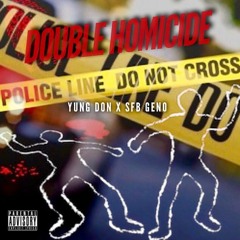 Double Homicide by Yung Don featuring Sfb Geno