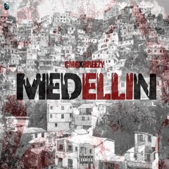 CMGXBreezy - MEDELLIN prod by Highle