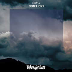 MRVLZ - Don't Cry