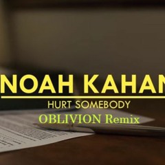 Noah Kahan- Hurt Somebody (OBLIVION Remix)