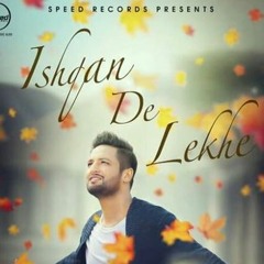 Ishqan De Lekhe (Full Song)  Sajjan Adeeb  Latest Punjabi Song 2016  Speed Records