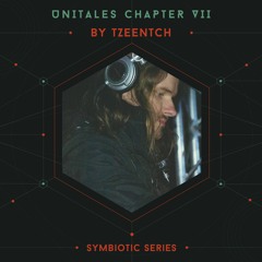 Unitales Chapter VII - TZEENTCH - Symbiotic Series (Apteka FM Broadcast)