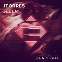 JTorres - Sleep (OUT NOW)