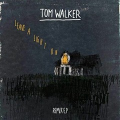 Leave A Light On - Tom Walker [Kayo-1 Remix]