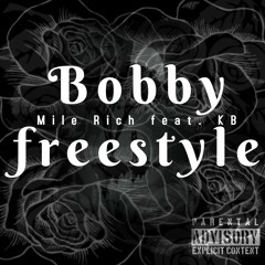 Mile Rich - Bobby Freestyle (Prod. Kaydthecutta)