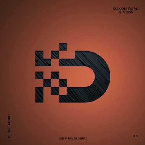 Premiere: Maksim Dark "Phantom" - DENSE AUDIO