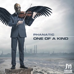 Phanatic - One Of A Kind (Original Mix)