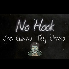 No Hook~Jha Glizzo•Teej Glizzo