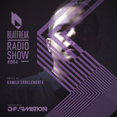 Beatfreak Radio Show By D-Formation #064 guest DJ Kamilo Sanclemente