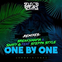 BreaksMafia & Santy G Feat. Steppa Style - One By One (MURIX Remix)