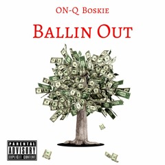 Ballin Out Ft Boskie