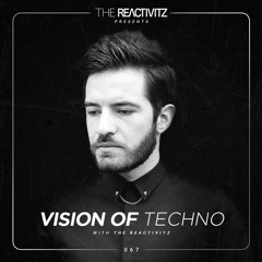Vision Of Techno 067 with The Reactivitz