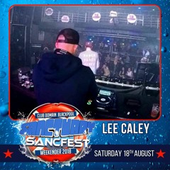 Lee Caley Sanc Weekender Promo 18th Aug 2018