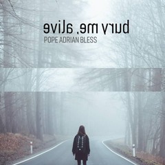 Bury Me, Alive (prod by Misery)