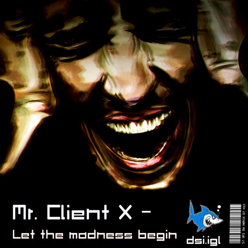 Mr. Client X - Let The Madness Begin (210 BPM)