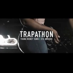 Trapathon ft YoungMoney Yawn