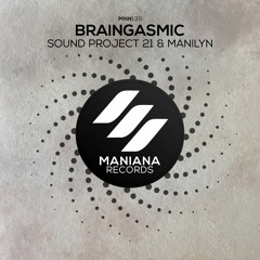 Sound Project 21 &  Manilyn - Braingasmic [OUT NOW]