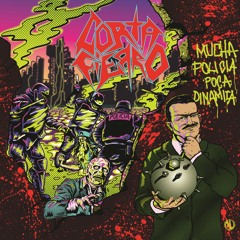 Cortafierro - Lo más rápido y borracho que se pueda (Mucha policia poca dinamita) 2017