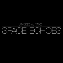 Uindigo vs. Yavo – Space Echoes