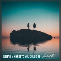 R3HAB & Khrebto - You Could Be (Exploid Remix)