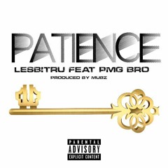 Patience feat. PMG Bro (Prod. by Mubz)