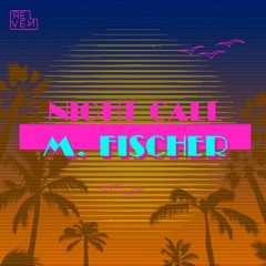 M. Fischer - Night Call