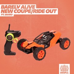 Barely Alive - New Coupe : Ride Out Ft. Iamsu!