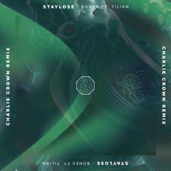StayLoose - Bones Feat. Tilian (Charlie Crown Remix)