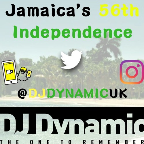 Jamaica's 56th Independence Mix: Strictly Reggae | @DJDYNAMICUK (" DJ Dynamic ")