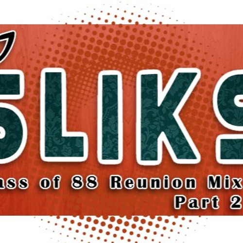 Class of 88 Reunion Mix Part 2