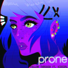 Follow Through Ft. Kidgirl