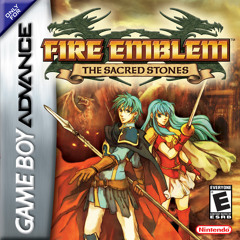 Fire Emblem Sacred Stones ~ Rise Above