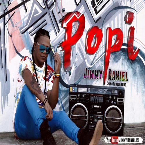 Jimmy Daniel - Popi. (Prod By El Chino)