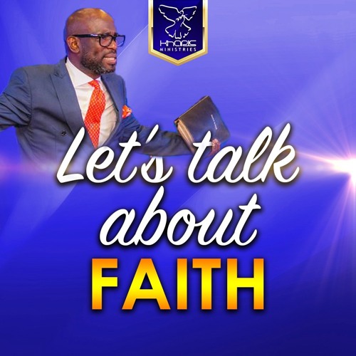 Stream Let's Talk About Faith by Kharis Church | Listen online for free ...