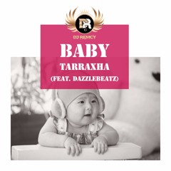 DJ Remcy ft. DazzleBeatz - Baby Tarraxha (preview)