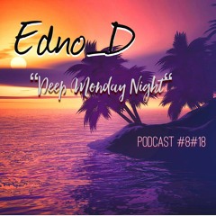 Edno_D#PodCast#0818#Deep Monday Night