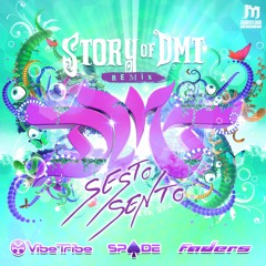 Vibe Tribe & Spade & Faders - Story Of D.M.T (Sesto Sento Remix)