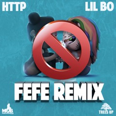 6IX 9INE  - FEFE (HTTP X LIL BO REMIX)