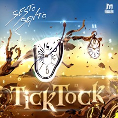 Sesto Sento - Tick Tock (Original Mix)
