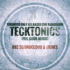 082B Tecktonics August 6th 2018 (Electro House & Big Room & House)