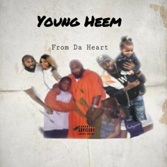 Young Heem - From Da Heart