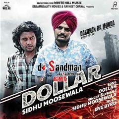Dollar (dj Sandman Remix) | Dakuaan Da Munda | Sidhu Moosewala