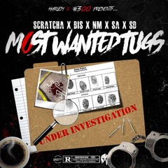 (Harlem Spartans) Scratcha x Bis x NM x SA x SD - Most Wanted Tugs #Exclusive