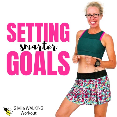 Stream 30 Minute WALKING Workout How To Set Smarter GOALS by Get Your