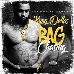 CEO Kyng Dallas-Bag Chasin'